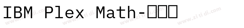 IBM Plex Math字体转换